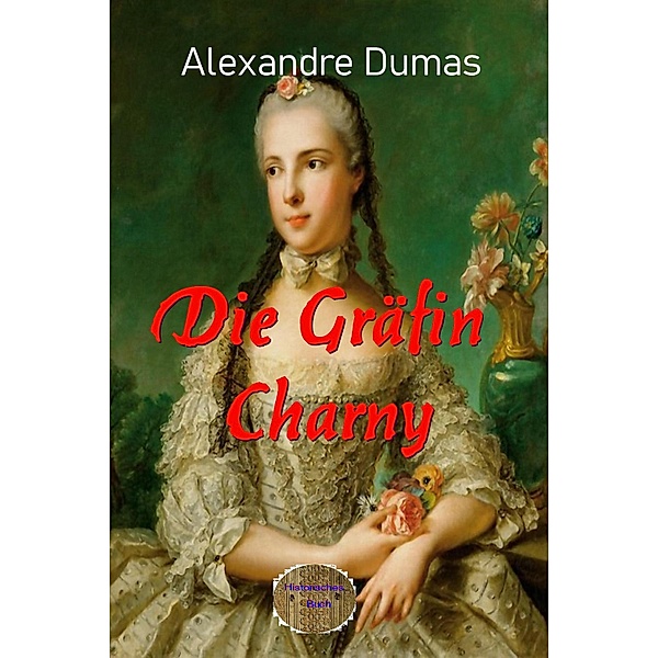 Die Gräfin Charny, Alexandre Dumas