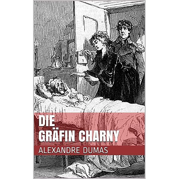 Die Gräfin Charny, Alexandre Dumas