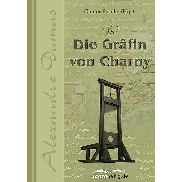 Die Gräfin Charny / Alexandre-Dumas-Reihe, Alexandre Dumas