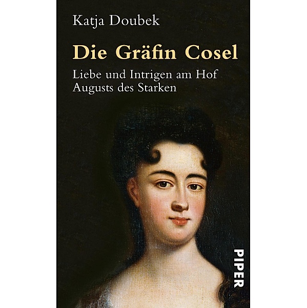Die Gräfin Cosel / Piper Taschenbuch, Katja Doubek