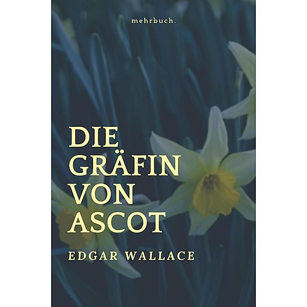 Die Gräfin von Ascot, Edgar Wallace