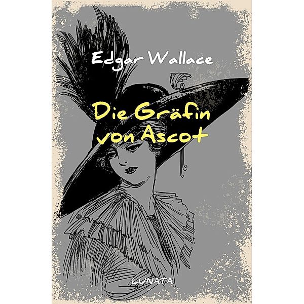 Die Gräfin von Ascot, Edgar Wallace