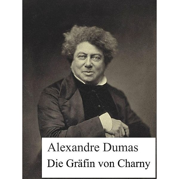 Die Gräfin von Charny, Alexandre Dumas