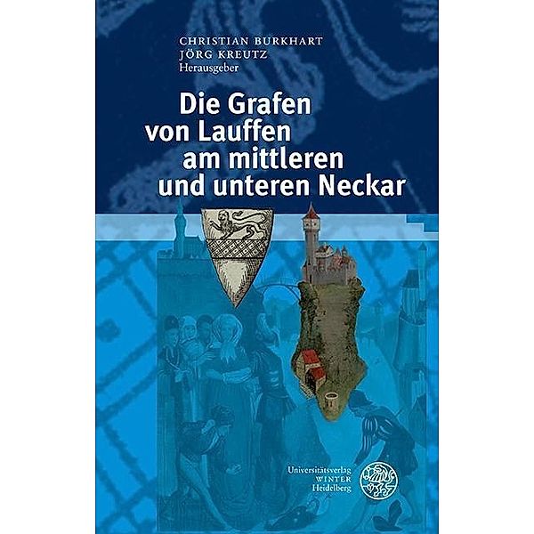 Die Grafen von Lauffen am mittleren und unteren Neckar / Heidelberger Veröffentlichungen zur Landesgeschichte und Landeskunde Bd.18