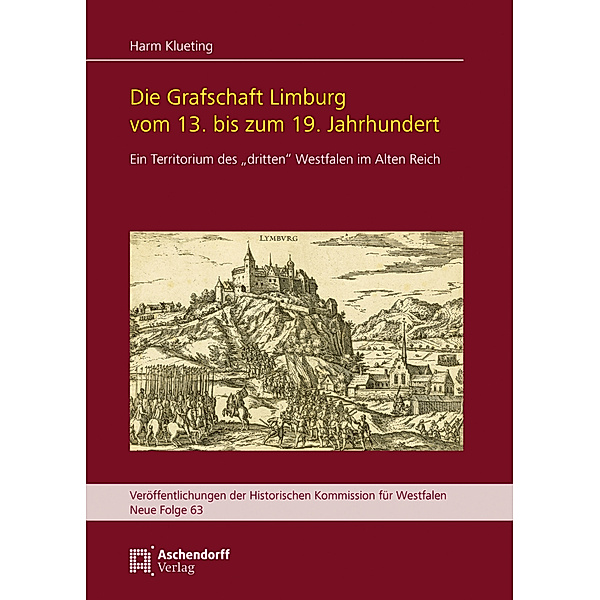 Die Grafschaft Limburg vom 13. bis zum 19. Jahrhundert, Harm Klueting
