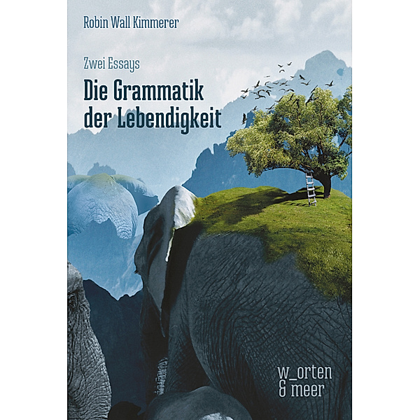 Die Grammatik der Lebendigkeit, Robin Wall Kimmerer