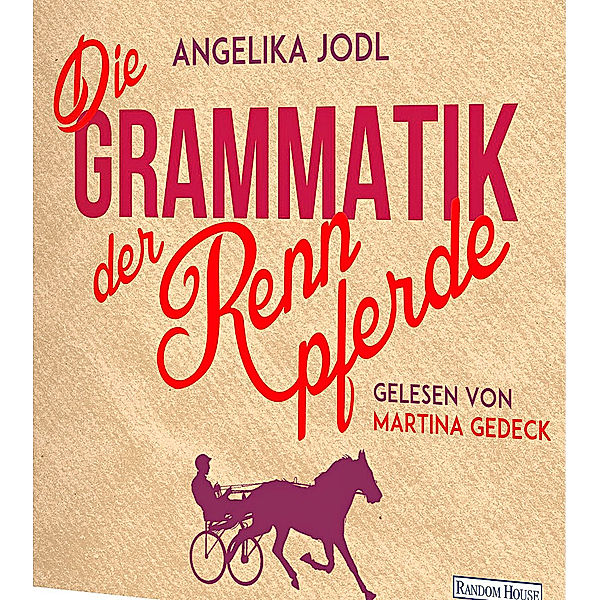 Die Grammatik der Rennpferde, 6 CDs, Angelika Jodl