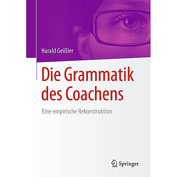 Die Grammatik des Coachens, Harald Geißler