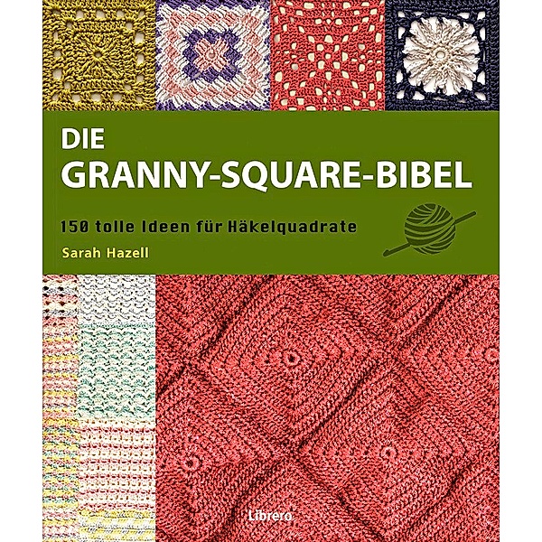 Die Granny-Square Bibel, Sarah Hazell