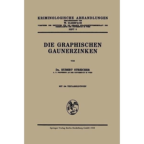 Die Graphischen Gaunerzinken / Kriminologische Abhandlungen Bd.5, Hubert -J. Streicher