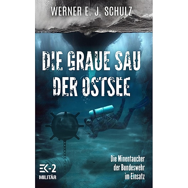 Die graue Sau der Ostsee, Werner E. J. Schulz
