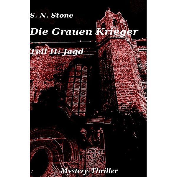 Die Grauen Krieger / Die Grauen Krieger Teil II: Jagd, S. N. Stone