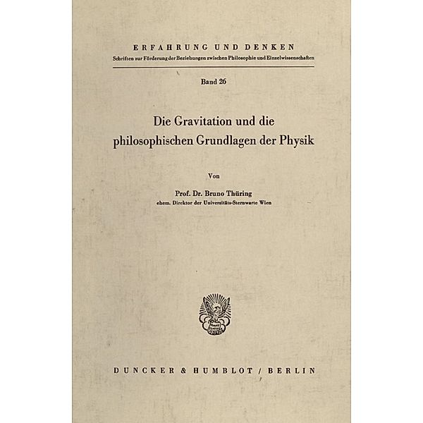 Die Gravitation und die philosophischen Grundlagen der Physik., Bruno Thüring