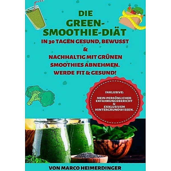 Die Green-Smoothie-Diät, Marco Heimerdinger