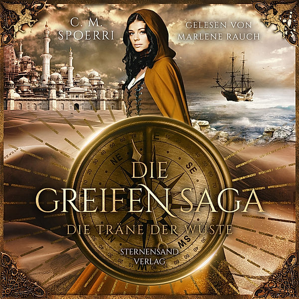 Die Greifen-Saga - 2 - Die Träne der Wüste, C. M. Spoerri