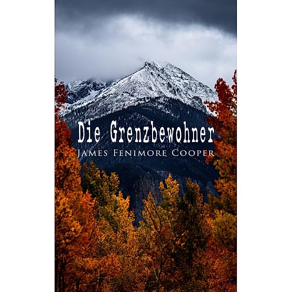 Die Grenzbewohner, James Fenimore Cooper