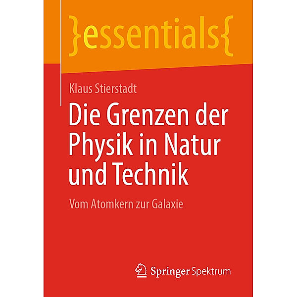 Die Grenzen der Physik in Natur und Technik, Klaus Stierstadt