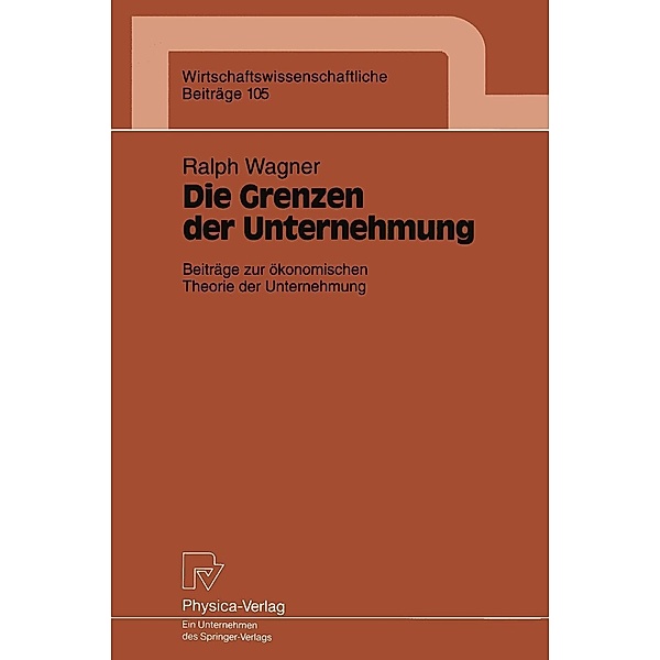Die Grenzen der Unternehmung / Wirtschaftswissenschaftliche Beiträge Bd.105, Ralph Wagner