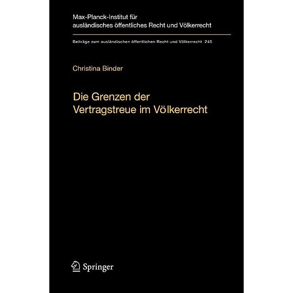 Die Grenzen der Vertragstreue im Völkerrecht / Beiträge zum ausländischen öffentlichen Recht und Völkerrecht Bd.245, Christina Binder