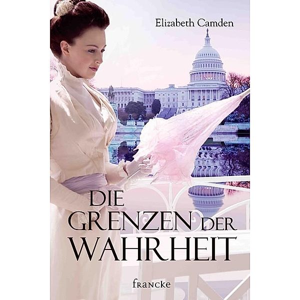 Die Grenzen der Wahrheit, Elizabeth Camden