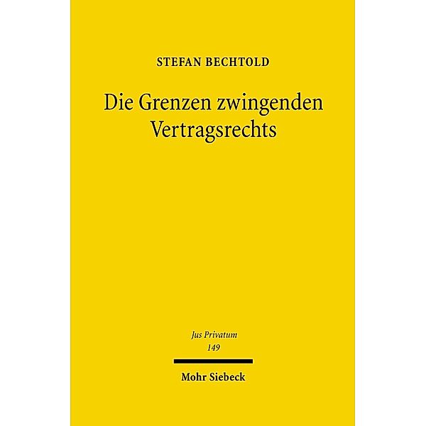 Die Grenzen zwingenden Vertragsrechts, Stefan Bechtold