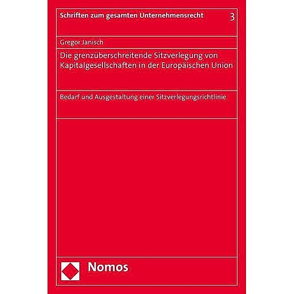 Die grenzüberschreitende Sitzverlegung von Kapitalgesellschaften in der Europäischen Union, Gregor Janisch