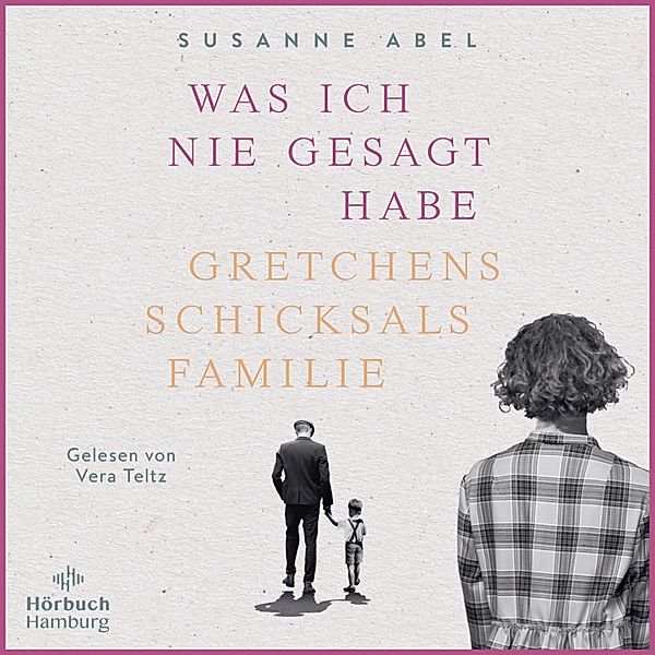 Die Gretchen-Reihe - 2 - Was ich nie gesagt habe (Die Gretchen-Reihe 2), Susanne Abel