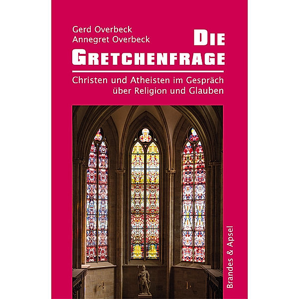 Die Gretchenfrage, Gerd Overbeck, Annegret Overbeck