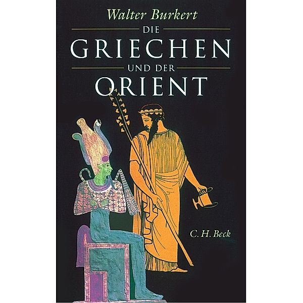 Die Griechen und der Orient, Walter Burkert