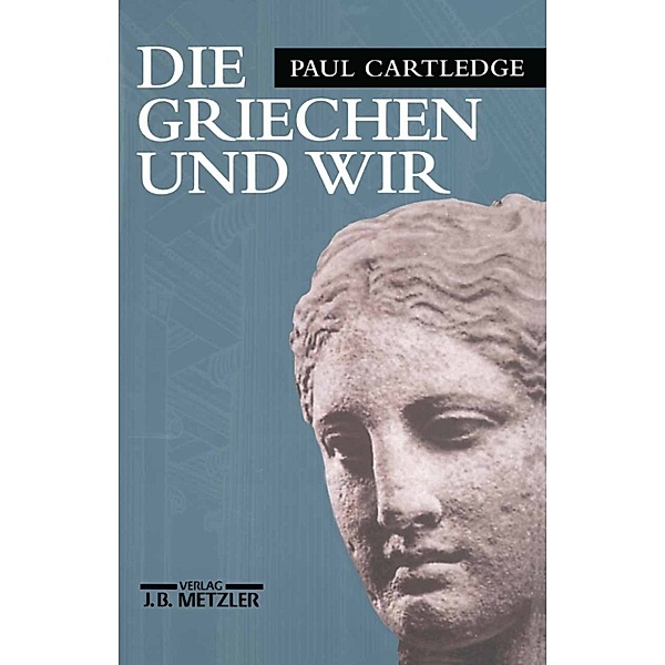Die Griechen und wir, Paul Cartledge