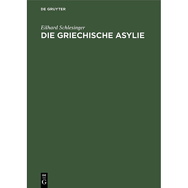 Die griechische Asylie, Eilhard Schlesinger