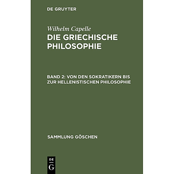 Die griechische Philosophie.Tl.2, Wilhelm Capelle