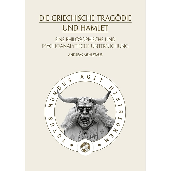 Die griechische Tragödie und Hamlet, Andreas Mehlstaub