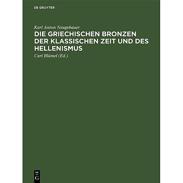 Die Griechischen Bronzen der klassischen Zeit und des Hellenismus, Karl Anton Neugebauer