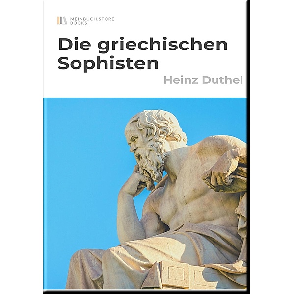 Die griechischen Sophisten, Heinz Duthel