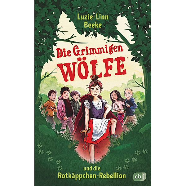 Die Grimmigen Wölfe und die Rotkäppchen-Rebellion / Die Grimmigen Wölfe Bd.1, Luzie-Linn Beeke