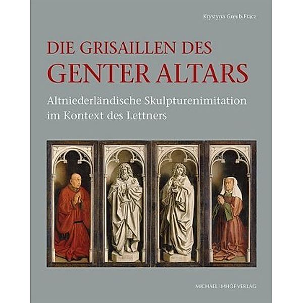 Die Grisaillen des Genter Altars, Krystyna Greub-Fracz