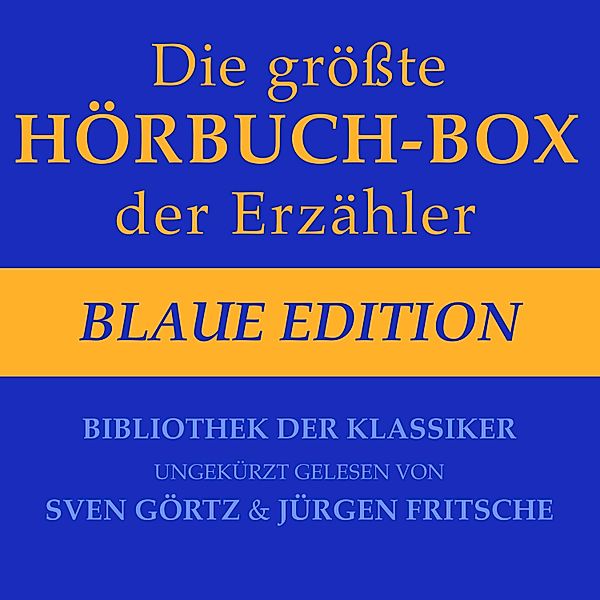 Die größte Hörbuch-Box der Erzähler: Blaue Edition, Edgar Allen Poe, Stefan Zweig, Theodor Storm