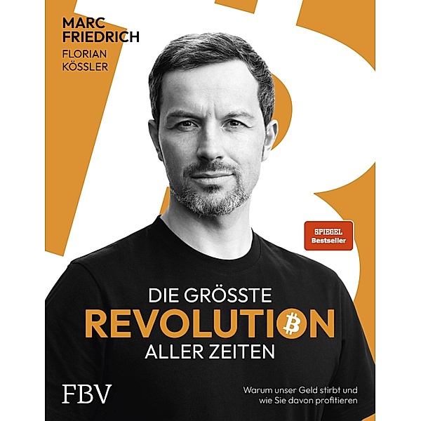 Die grösste Revolution aller Zeiten, Marc Friedrich, Florian Kössler