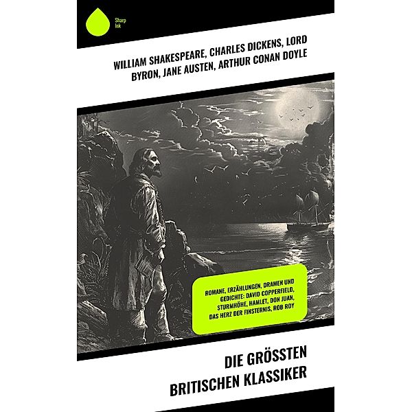 Die größten britischen Klassiker, William Shakespeare, John Galsworthy, Rudyard Kipling, Charles Dickens, Lord Byron, Jane Austen, Arthur Conan Doyle, Mary Shelley, Walter Scott, Virginia Woolf, Charlotte Brontë