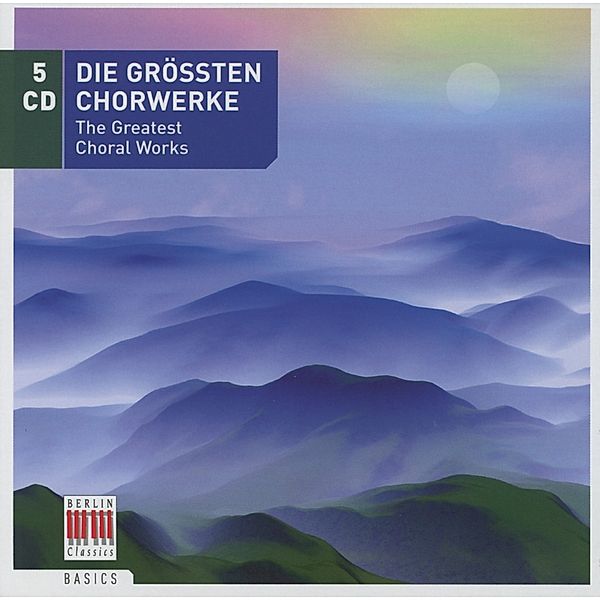 Die Größten Chorwerke, Various