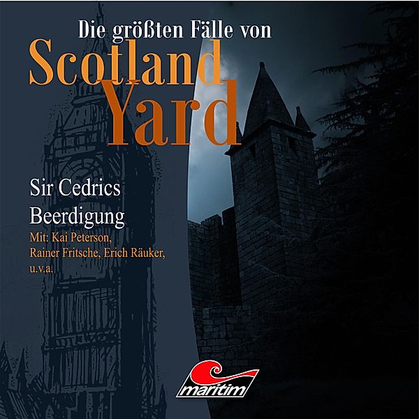 Die grössten Fälle von Scotland Yard - 13 - Sir Cedrics Beerdigung, Andreas Masuth