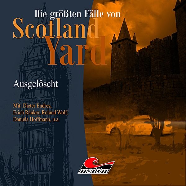 Die größten Fälle von Scotland Yard - 21 - Ausgelöscht, Andreas Masuth