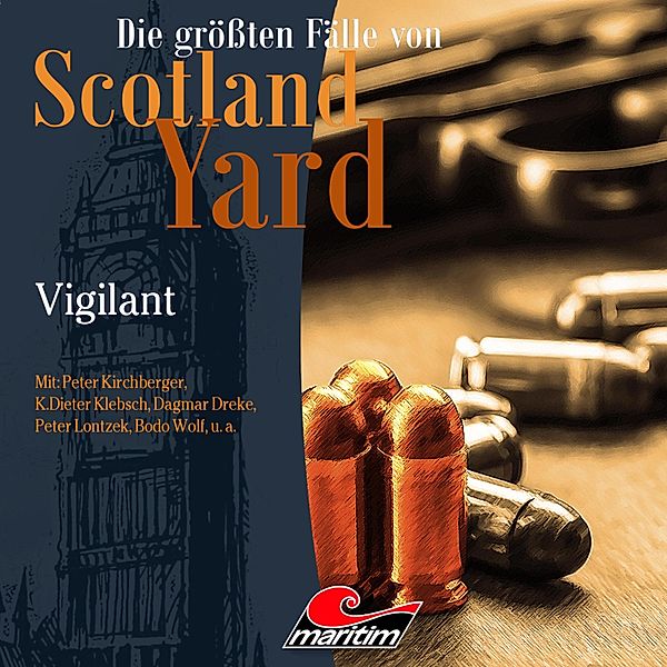 Die größten Fälle von Scotland Yard - 30 - Die größten Fälle von Scotland Yard, Folge 30: Vigilant, Paul Burghardt