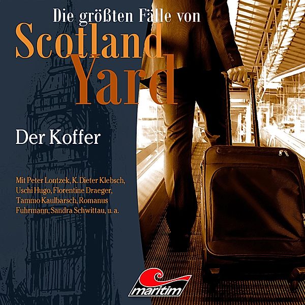 Die größten Fälle von Scotland Yard - 47 - Der Koffer, Markus Duschek