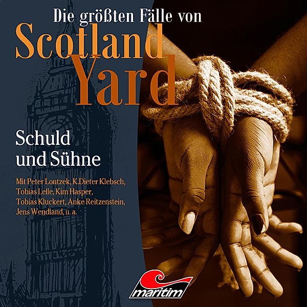 Die größten Fälle von Scotland Yard - 54 - Schuld und Sühne, Markus Duschek