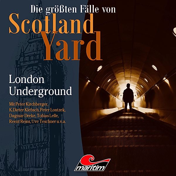 Die größten Fälle von Scotland Yard - 58 - London Underground, Markus Duschek