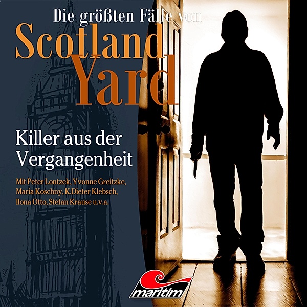 Die größten Fälle von Scotland Yard - 60 - Killer aus der Vergangenheit, Markus Duschek