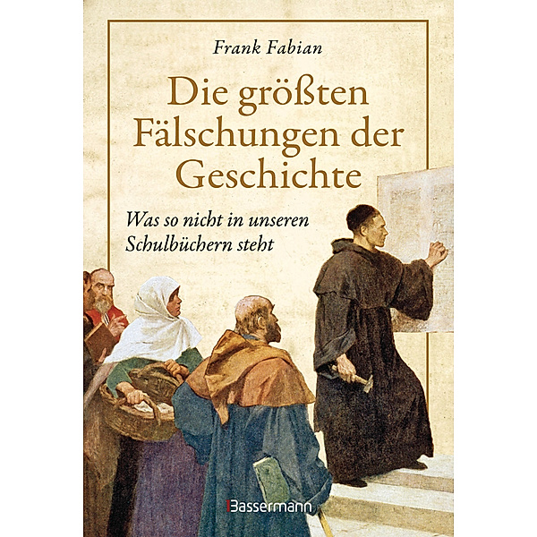 Die grössten Fälschungen der Geschichte, Frank Fabian