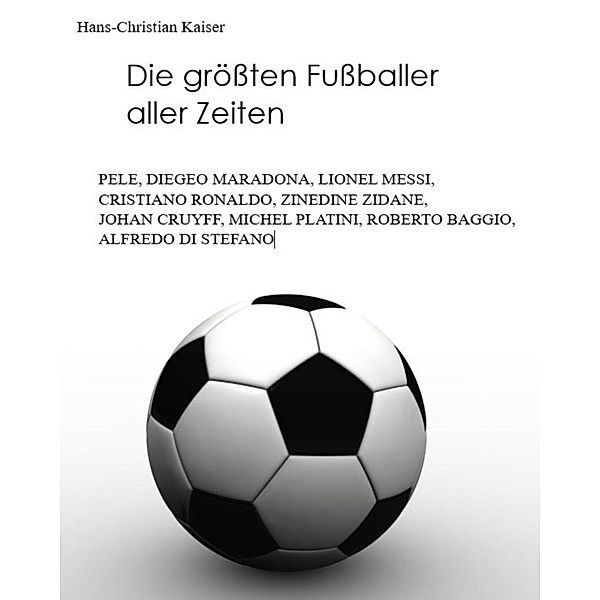 Die größten Fußballer aller Zeiten, Hans-Christian Kaiser